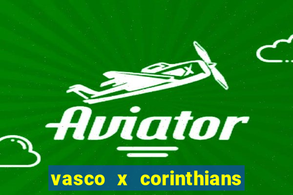 vasco x corinthians primeiro turno